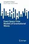 Exact Space-Time Models of Gravitational Waves cover