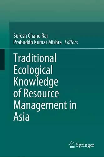 Traditional Ecological Knowledge of Resource Management in Asia cover