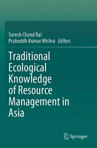 Traditional Ecological Knowledge of Resource Management in Asia cover