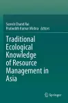 Traditional Ecological Knowledge of Resource Management in Asia cover