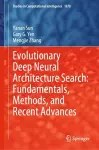 Evolutionary Deep Neural Architecture Search: Fundamentals, Methods, and Recent Advances cover