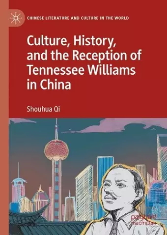 Culture, History, and the Reception of Tennessee Williams in China cover