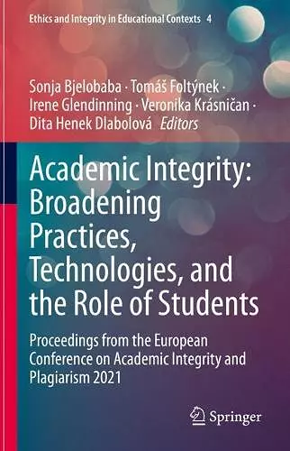 Academic Integrity: Broadening Practices, Technologies, and the Role of Students cover