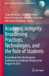 Academic Integrity: Broadening Practices, Technologies, and the Role of Students cover