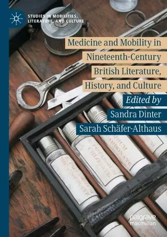 Medicine and Mobility in Nineteenth-Century British Literature, History, and Culture cover