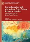 Science Education and International Cross-Cultural Reciprocal Learning cover