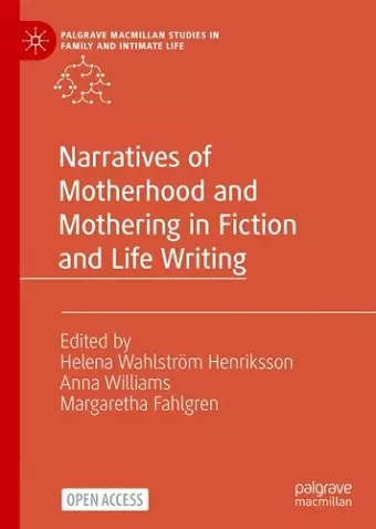 Narratives of Motherhood and Mothering in Fiction and Life Writing cover