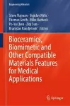 Bioceramics, Biomimetic and Other Compatible Materials Features for Medical Applications cover
