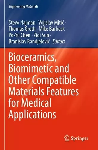 Bioceramics, Biomimetic and Other Compatible Materials Features for Medical Applications cover