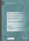 Humanistic Governance in Democratic Organizations cover