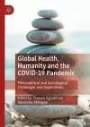 Global Health, Humanity and the COVID-19 Pandemic cover