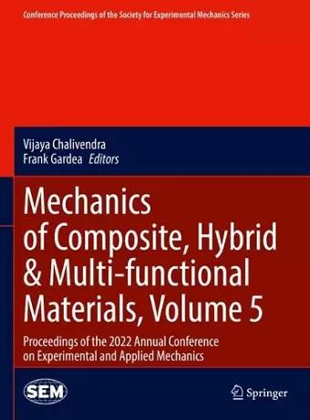 Mechanics of Composite, Hybrid & Multi-functional Materials, Volume 5 cover