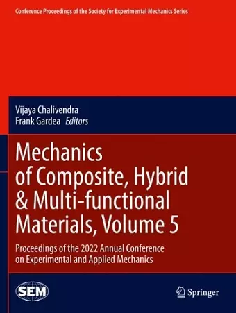 Mechanics of Composite, Hybrid & Multi-functional Materials, Volume 5 cover