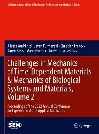 Challenges in Mechanics of Time-Dependent Materials & Mechanics of Biological Systems and Materials, Volume 2 cover