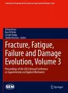 Fracture, Fatigue, Failure and Damage Evolution, Volume 3 cover