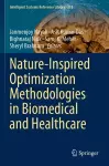 Nature-Inspired Optimization Methodologies in Biomedical and Healthcare cover