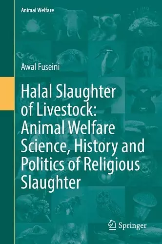 Halal Slaughter of Livestock: Animal Welfare Science, History and Politics of Religious Slaughter cover