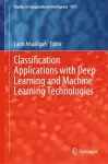 Classification Applications with Deep Learning and Machine Learning Technologies cover