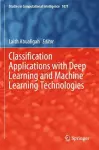 Classification Applications with Deep Learning and Machine Learning Technologies cover