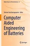 Computer Aided Engineering of Batteries cover