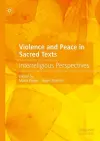 Violence and Peace in Sacred Texts cover