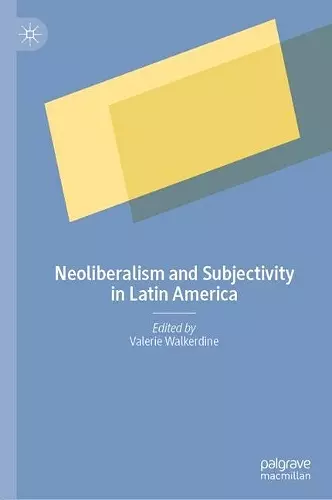 Neoliberalism and Subjectivity in Latin America cover