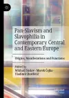 Pan-Slavism and Slavophilia in Contemporary Central and Eastern Europe cover