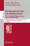 HCI International 2022 – Late Breaking Papers: HCI for Health, Well-being, Universal Access and Healthy Aging cover