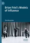 Brian Friel's Models of Influence cover
