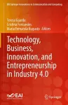 Technology, Business, Innovation, and Entrepreneurship in Industry 4.0 cover