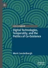 Digital Technologies, Temporality, and the Politics of Co-Existence cover