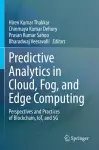 Predictive Analytics in Cloud, Fog, and Edge Computing cover