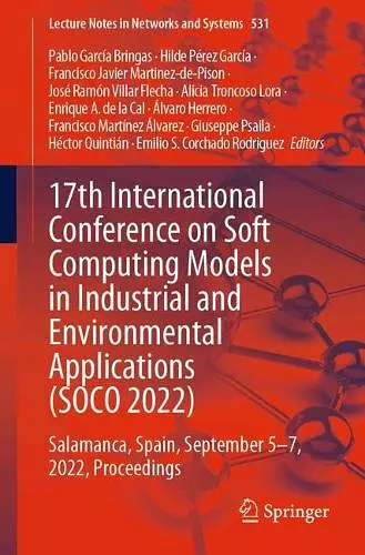 17th International Conference on Soft Computing Models in Industrial and Environmental Applications (SOCO 2022) cover