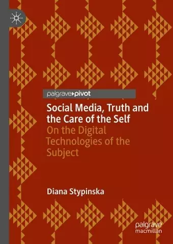 Social Media, Truth and the Care of the Self cover