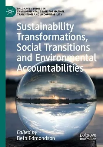Sustainability Transformations, Social Transitions and Environmental Accountabilities cover