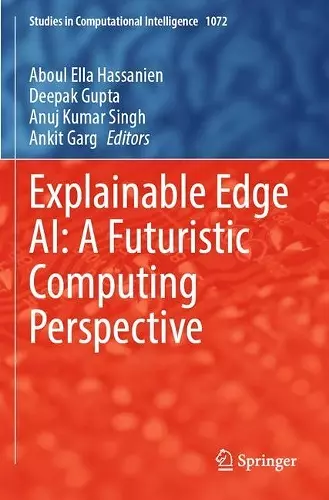 Explainable Edge AI: A Futuristic Computing Perspective cover