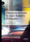 Dilemmas of Truth in Alain Badiou's Philosophy cover