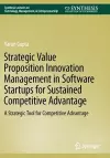 Strategic Value Proposition Innovation Management in Software Startups for Sustained Competitive Advantage cover