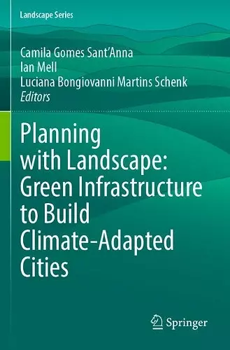 Planning with Landscape: Green Infrastructure to Build Climate-Adapted Cities cover