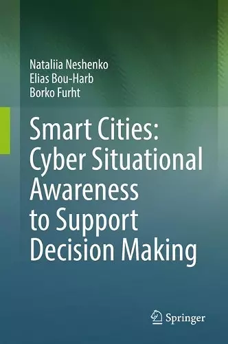 Smart Cities: Cyber Situational Awareness to Support Decision Making cover