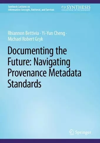 Documenting the Future: Navigating Provenance Metadata Standards cover