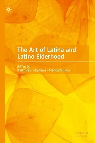 The Art of Latina and Latino Elderhood cover