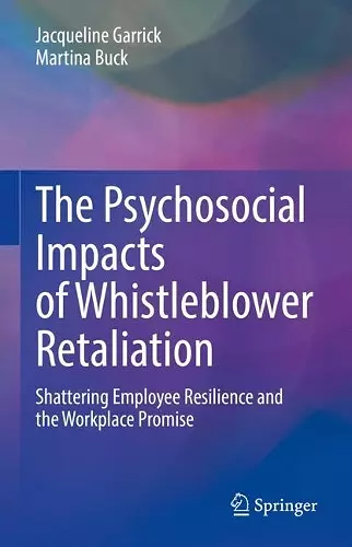 The Psychosocial Impacts of Whistleblower Retaliation cover