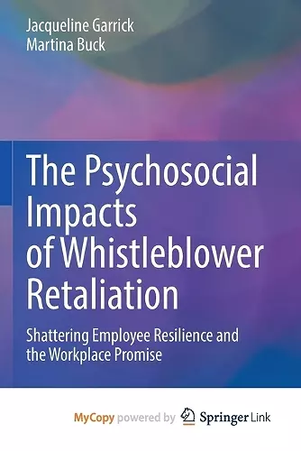 The Psychosocial Impacts of Whistleblower Retaliation cover