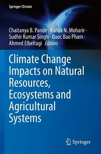 Climate Change Impacts on Natural Resources, Ecosystems and Agricultural Systems cover