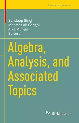 Algebra, Analysis, and Associated Topics cover