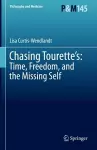 Chasing Tourette’s: Time, Freedom, and the Missing Self cover