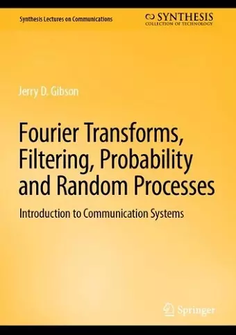 Fourier Transforms, Filtering, Probability and Random Processes cover