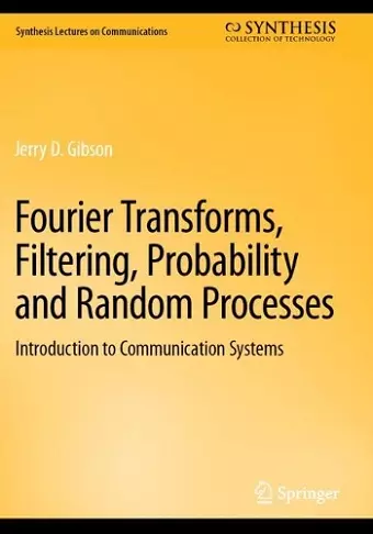 Fourier Transforms, Filtering, Probability and Random Processes cover