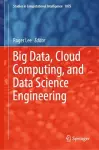 Big Data, Cloud Computing, and Data Science Engineering cover